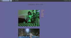 Desktop Screenshot of camaraencima.blogspot.com