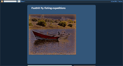 Desktop Screenshot of foothillflyfishingexpeditions.blogspot.com