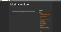 Desktop Screenshot of mortgagedlife.blogspot.com