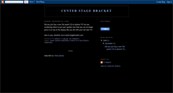 Desktop Screenshot of centerstagebracket.blogspot.com