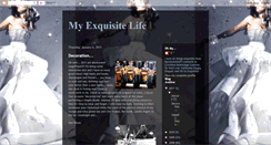 Desktop Screenshot of my-exquisite-life.blogspot.com