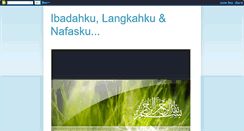 Desktop Screenshot of ibadahkulangkahkunafasku.blogspot.com