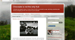 Desktop Screenshot of chocolateisnottheonlyfruit.blogspot.com