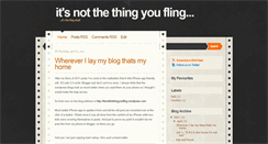 Desktop Screenshot of itsnotthethingyoufling.blogspot.com