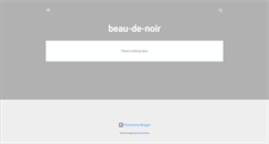 Desktop Screenshot of beau-de-noir.blogspot.com