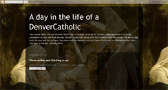 Desktop Screenshot of adayinthelifeofadenvercatholic.blogspot.com