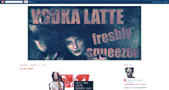 Desktop Screenshot of freshvodkalatte.blogspot.com