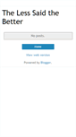 Mobile Screenshot of lesssaidbetter.blogspot.com