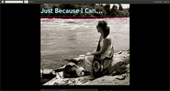 Desktop Screenshot of justbecauseican-randomthoughtsbyme.blogspot.com