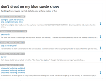 Tablet Screenshot of dontdroolonmybluesuedeshoes.blogspot.com