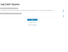 Tablet Screenshot of logcabinsquares.blogspot.com