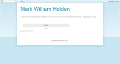 Desktop Screenshot of markwilliamholden.blogspot.com