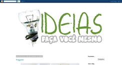 Desktop Screenshot of ideiasfacavocemesmo.blogspot.com