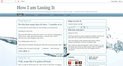 Desktop Screenshot of how-i-am-losing-it.blogspot.com