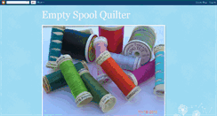 Desktop Screenshot of emptyspoolquilter.blogspot.com