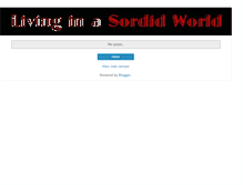 Tablet Screenshot of livinginasordidworld.blogspot.com