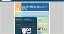 Desktop Screenshot of jkuschoolforthesarcasticallyfunn.blogspot.com