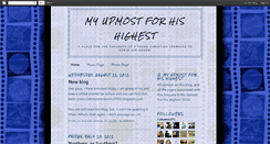 Desktop Screenshot of myupmostforhishighest.blogspot.com