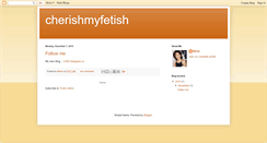 Desktop Screenshot of cherishmyfetish.blogspot.com