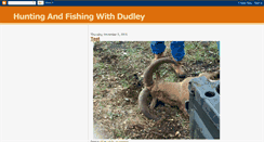 Desktop Screenshot of huntingandfishingwithdudley.blogspot.com