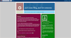 Desktop Screenshot of justsomeblogjustforsomeone.blogspot.com