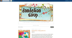 Desktop Screenshot of dandelionsoup.blogspot.com