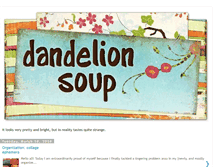 Tablet Screenshot of dandelionsoup.blogspot.com