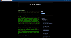 Desktop Screenshot of neverheavy.blogspot.com