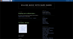 Desktop Screenshot of killingmusicwithbarehands.blogspot.com