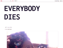 Tablet Screenshot of everybodydiesss.blogspot.com