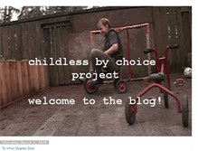 Tablet Screenshot of childlessbychoiceproject.blogspot.com