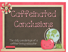 Tablet Screenshot of caffeinatedconclusions.blogspot.com