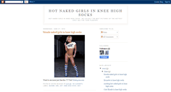 Desktop Screenshot of hotnakedgirlsinkneehighsocks.blogspot.com