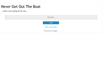 Tablet Screenshot of nevergetouttheboat.blogspot.com