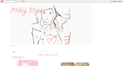 Desktop Screenshot of milkystyle.blogspot.com