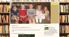 Desktop Screenshot of ourlifeforhim.blogspot.com