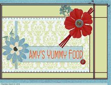 Tablet Screenshot of amysyummyfood.blogspot.com