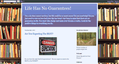 Desktop Screenshot of lifehasnoguarantees.blogspot.com