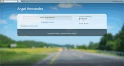 Desktop Screenshot of elblogdeangelhernandez.blogspot.com