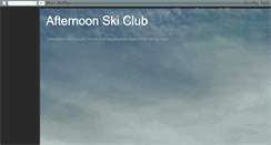 Desktop Screenshot of afternoonski.blogspot.com