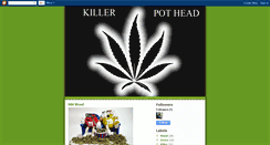 Desktop Screenshot of killerpothead.blogspot.com