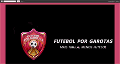 Desktop Screenshot of futebolporgarotas.blogspot.com
