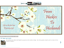 Tablet Screenshot of fromhuskiestohusbands.blogspot.com