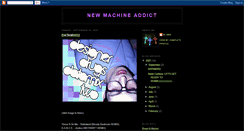 Desktop Screenshot of newmachineaddict.blogspot.com