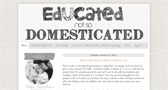 Desktop Screenshot of educatednotdomesticated.blogspot.com