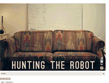 Tablet Screenshot of huntingtherobot.blogspot.com