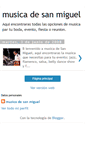 Mobile Screenshot of musicadesanmiguel.blogspot.com