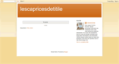 Desktop Screenshot of lescapricesdetitile.blogspot.com