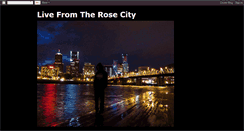 Desktop Screenshot of livefromtherosecity.blogspot.com