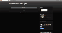 Desktop Screenshot of coffee-rock-thought.blogspot.com